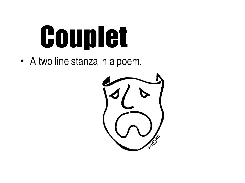 Couplet A two line stanza in a poem.
