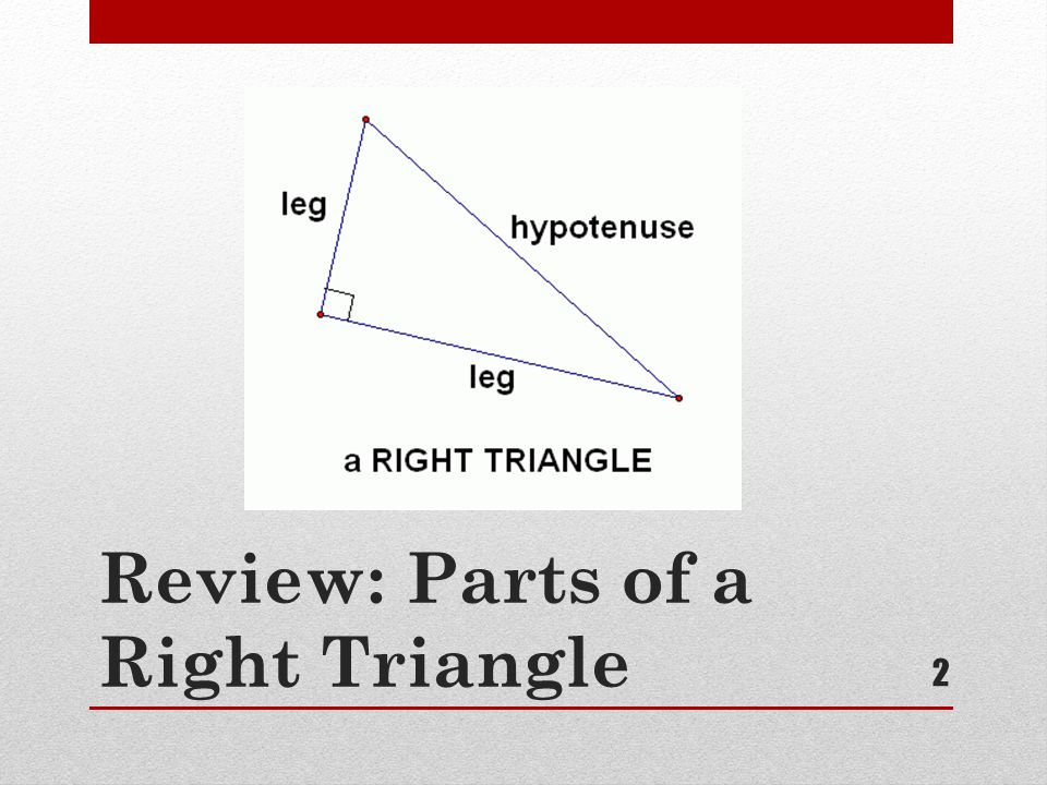 Review: Parts of a Right Triangle