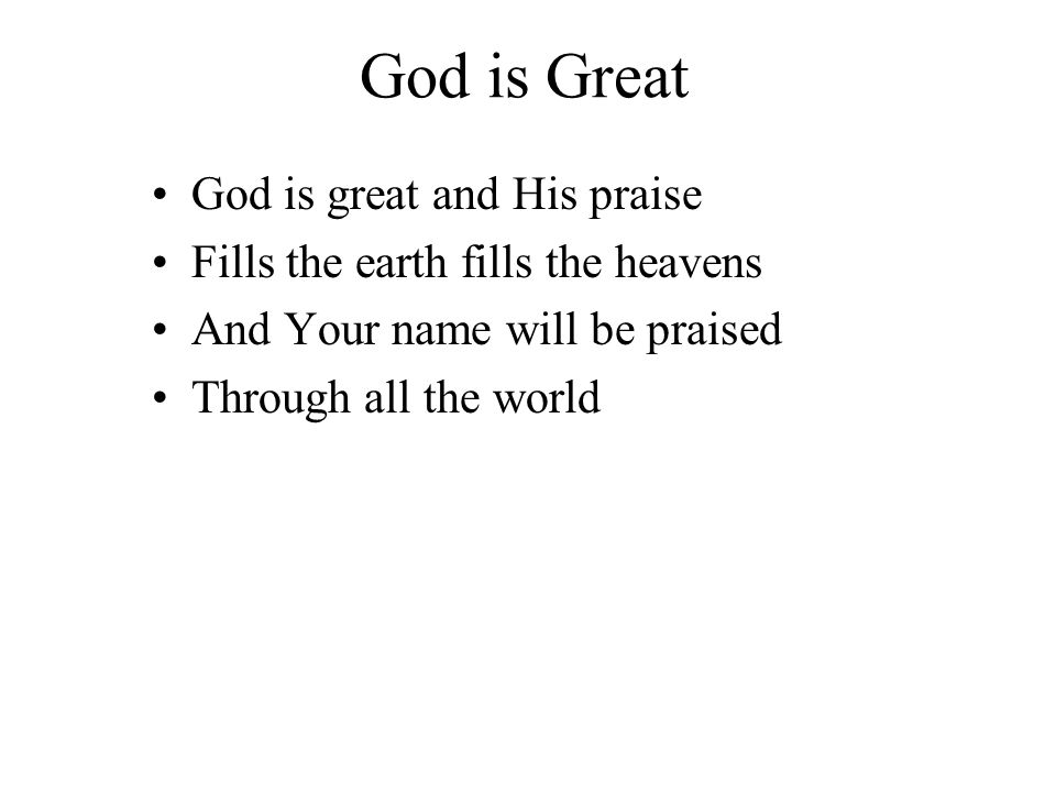 God is Great God is great and His praise