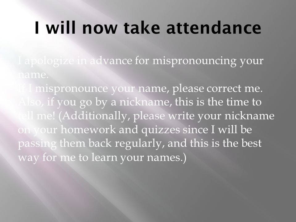 I will now take attendance