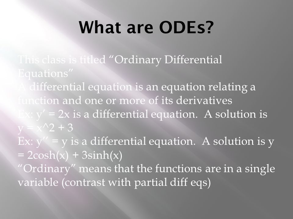 What are ODEs This class is titled Ordinary Differential Equations