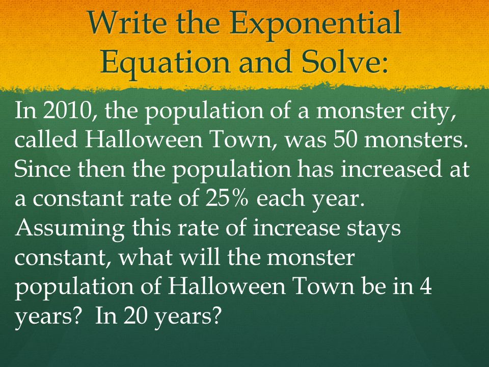 Write the Exponential Equation and Solve: