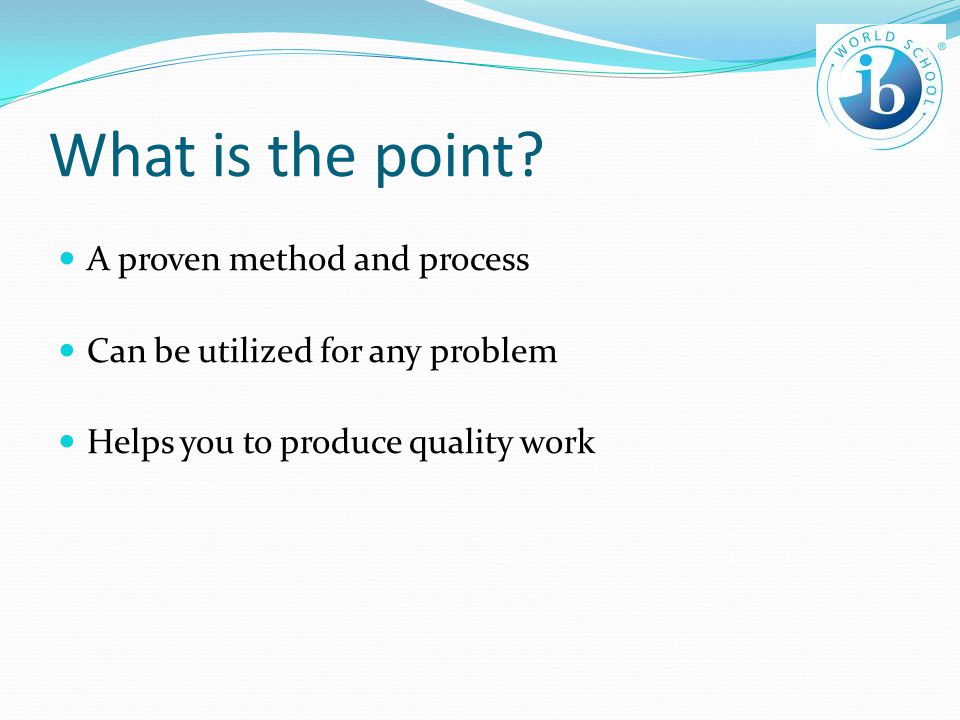 What is the point A proven method and process