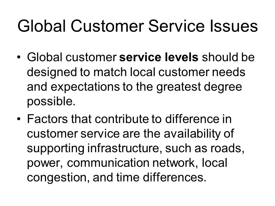 Global Customer Service Issues