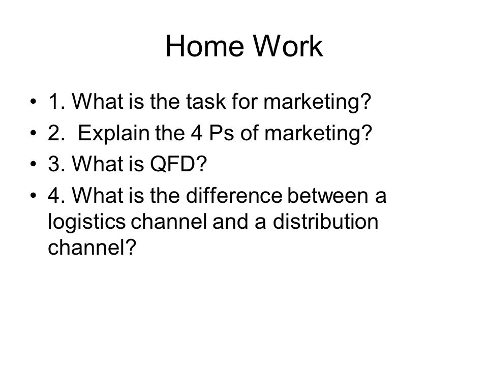 Home Work 1. What is the task for marketing