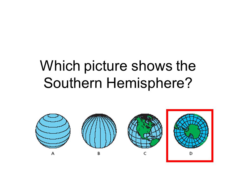 Which picture shows the Southern Hemisphere