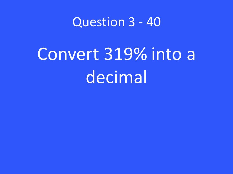Convert 319% into a decimal