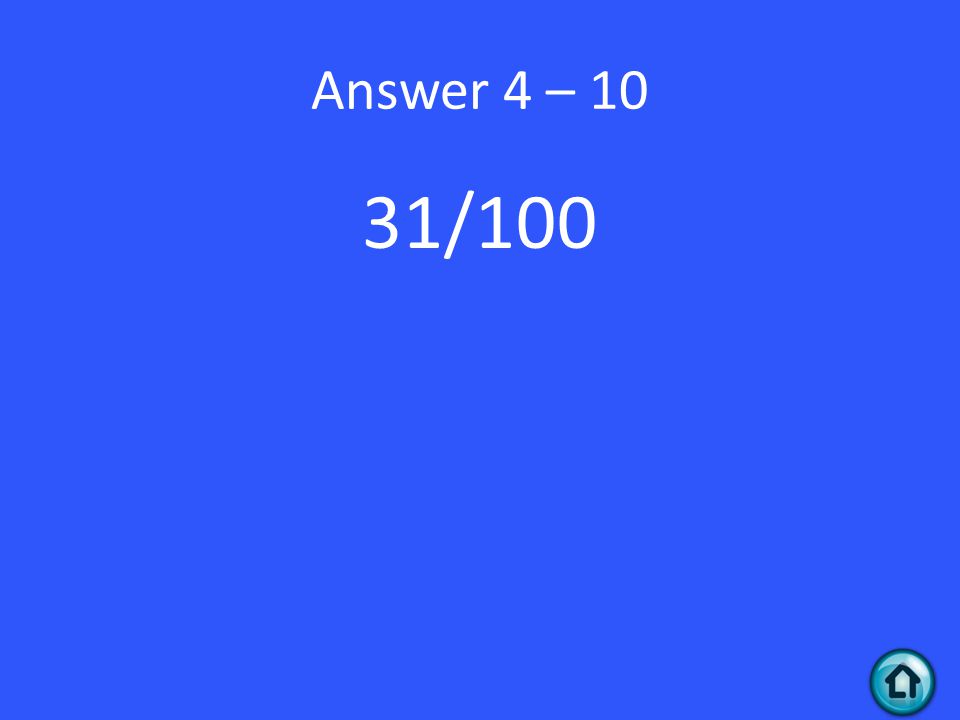 Answer 4 – 10 31/100