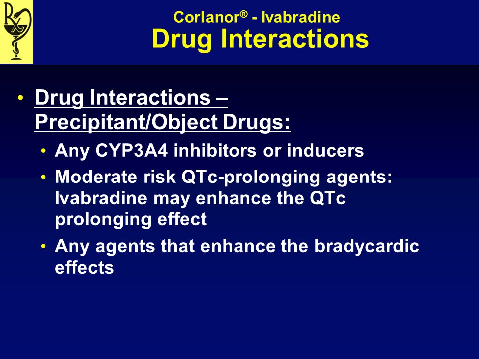 Corlanor® - Ivabradine Drug Interactions