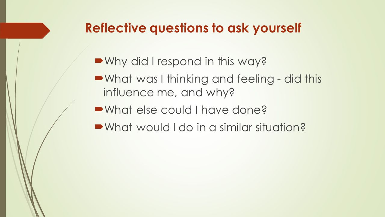 Reflective questions to ask yourself