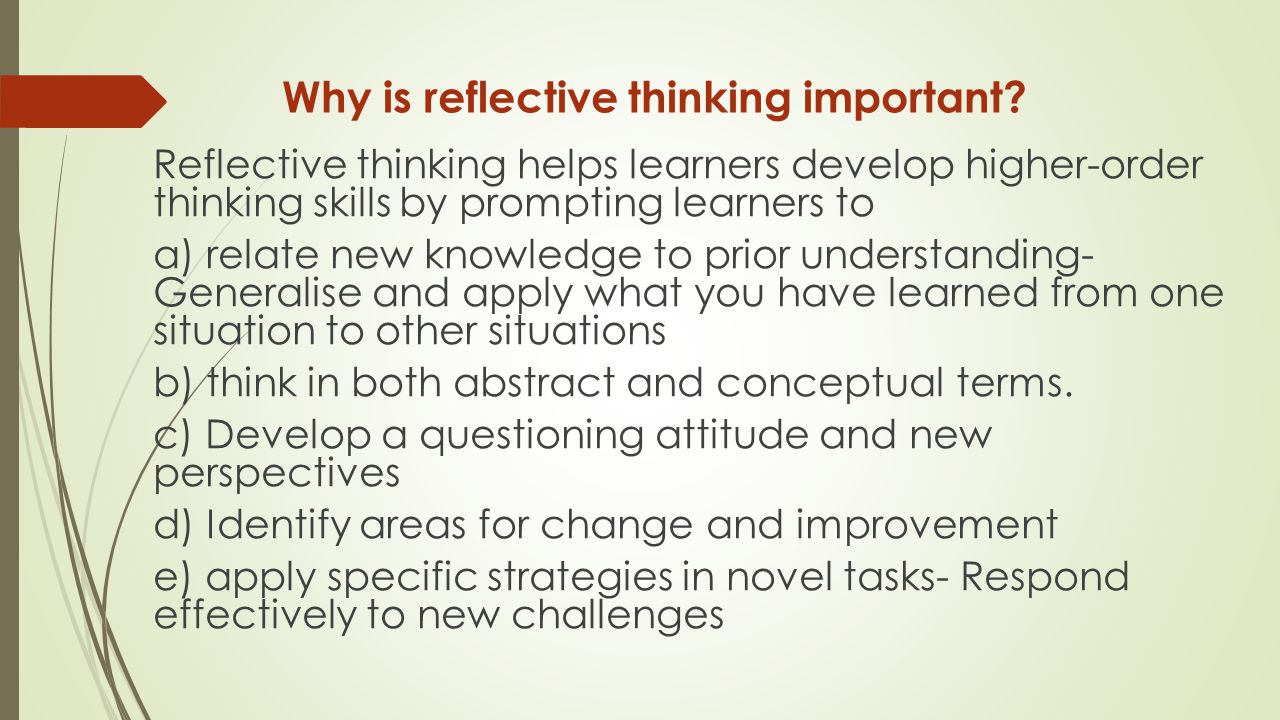 Why is reflective thinking important