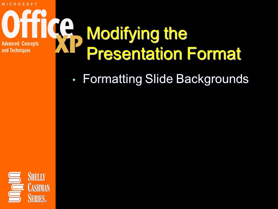 Modifying the Presentation Format