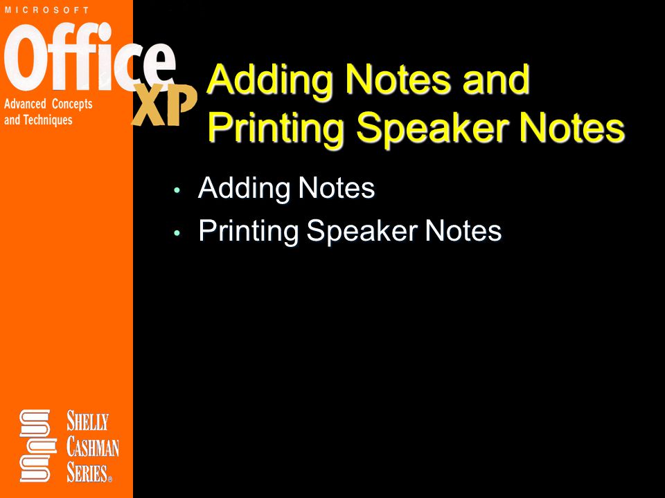 Adding Notes and Printing Speaker Notes