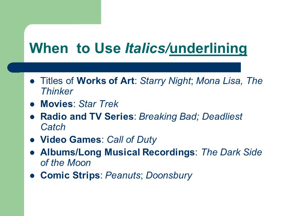 When to Use Italics/underlining