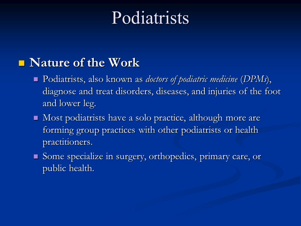 Podiatrists Nature of the Work