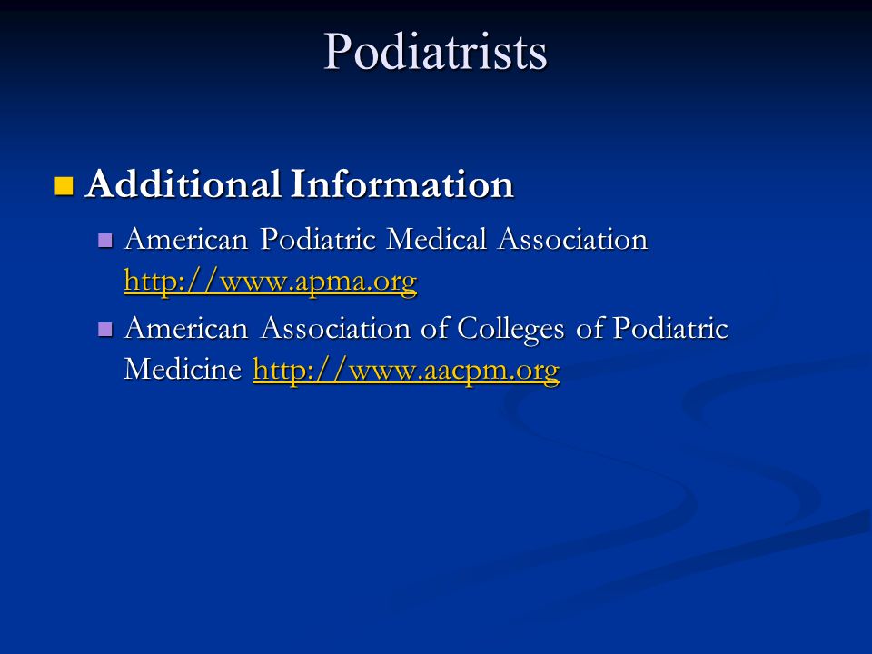 Podiatrists Additional Information