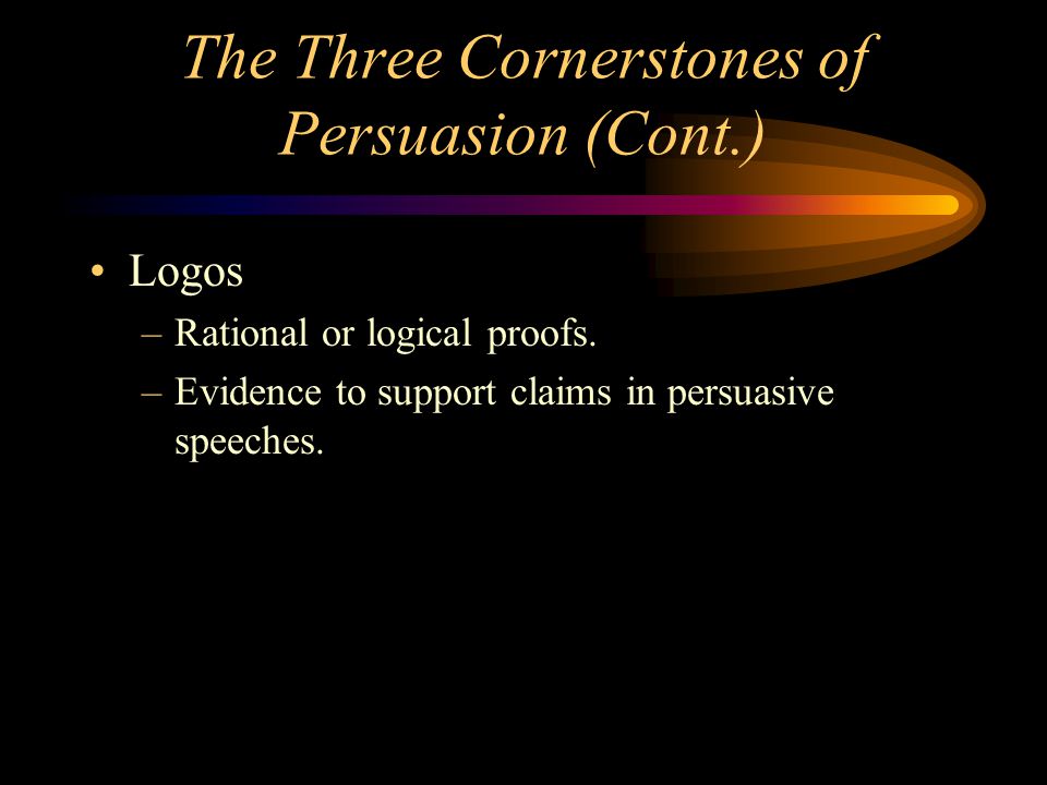 The Three Cornerstones of Persuasion (Cont.)