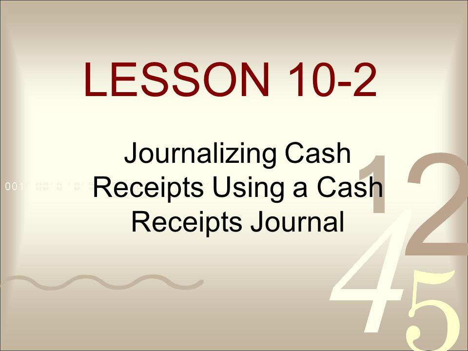 Journalizing Cash Receipts Using a Cash Receipts Journal
