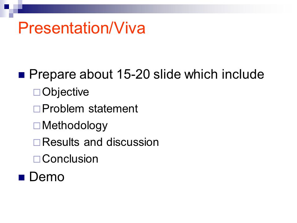 Presentation/Viva Prepare about slide which include Demo