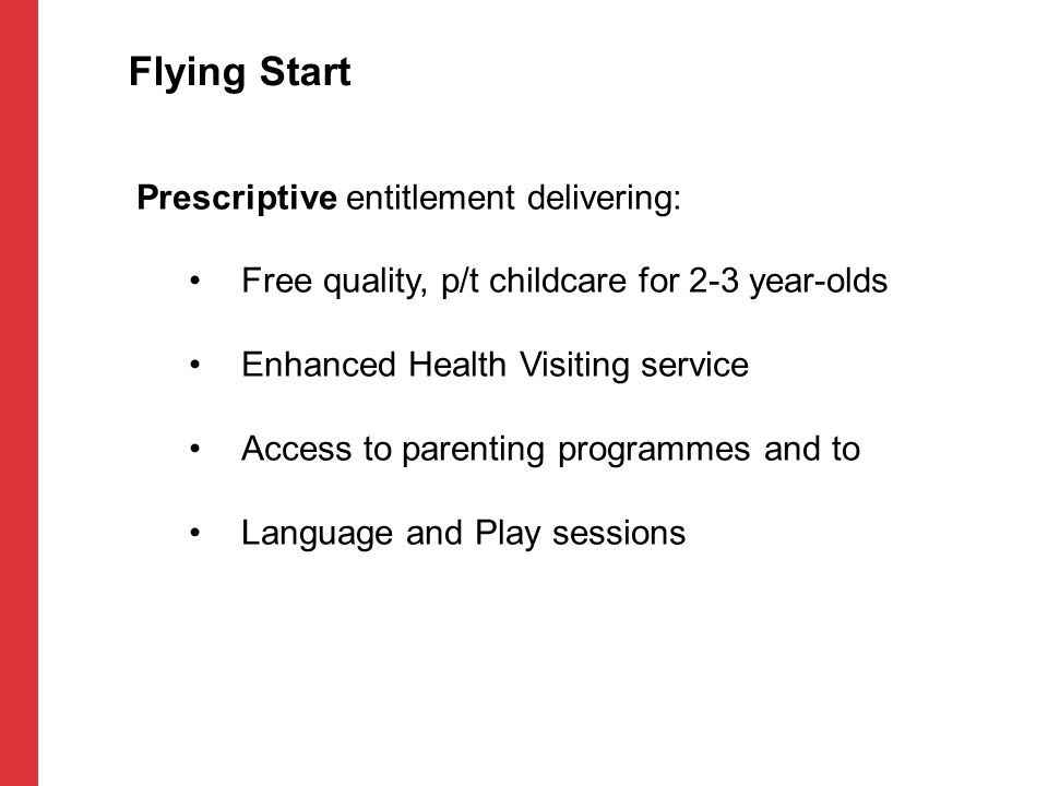 Flying Start Prescriptive entitlement delivering:
