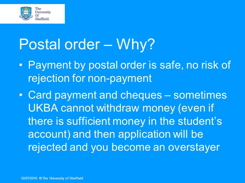 Postal order – Why Payment by postal order is safe, no risk of rejection for non-payment.