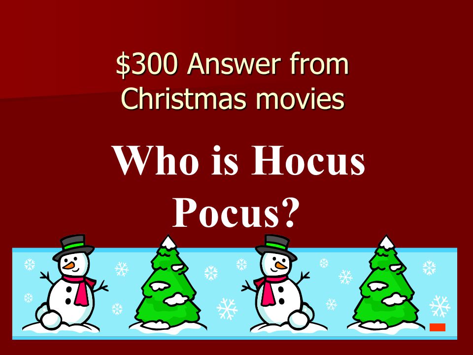 $300 Answer from Christmas movies