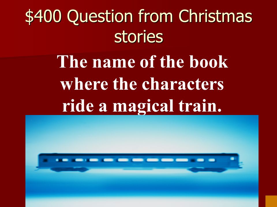 $400 Question from Christmas stories