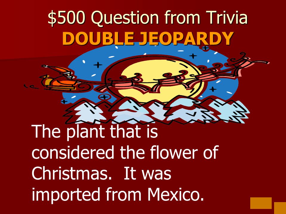 $500 Question from Trivia DOUBLE JEOPARDY
