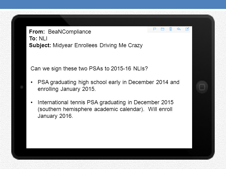 From: BeaNCompliance To: NLI Subject: Midyear Enrollees Driving Me Crazy