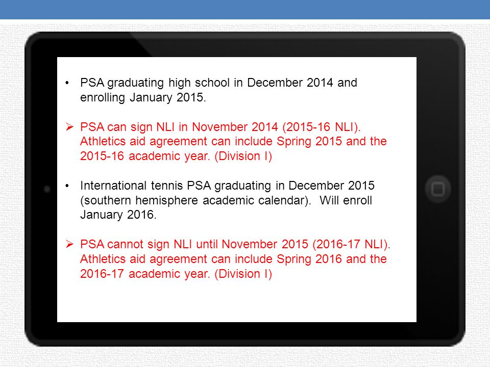 PSA graduating high school in December 2014 and enrolling January 2015.