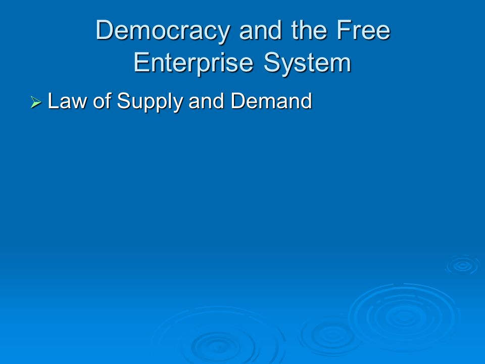 Democracy and the Free Enterprise System