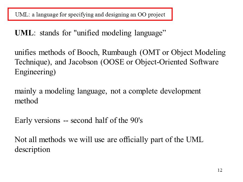 UML: a language for specifying and designing an OO project