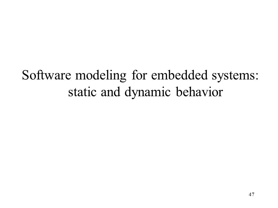 Software modeling for embedded systems: static and dynamic behavior