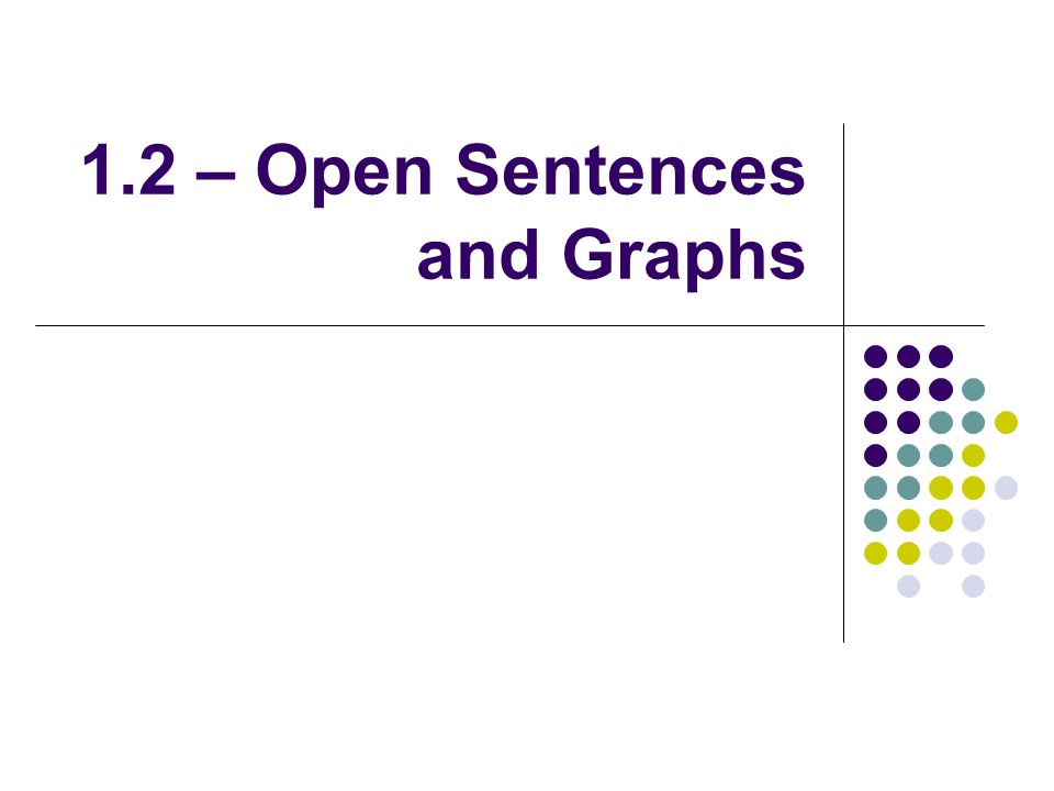 1.2 – Open Sentences and Graphs