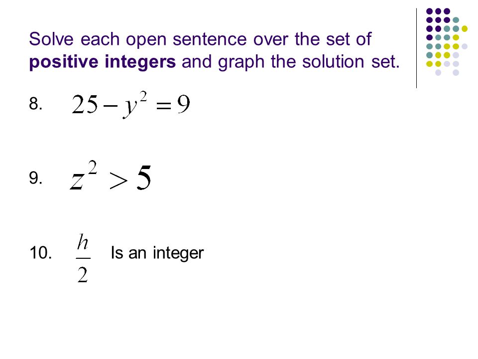 Solve each open sentence over the set of positive integers and graph the solution set.