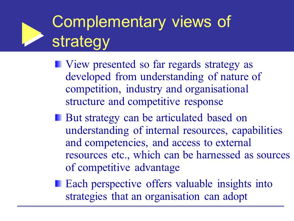 Complementary views of strategy