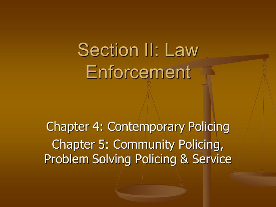 Section II: Law Enforcement
