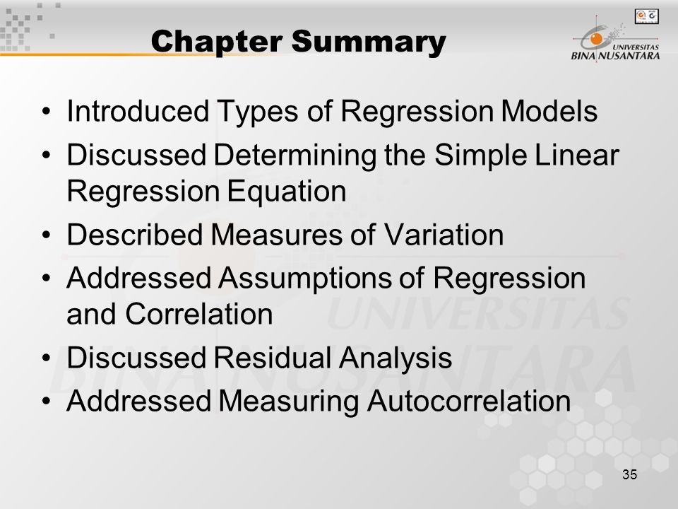Chapter Summary Introduced Types of Regression Models. Discussed Determining the Simple Linear Regression Equation.