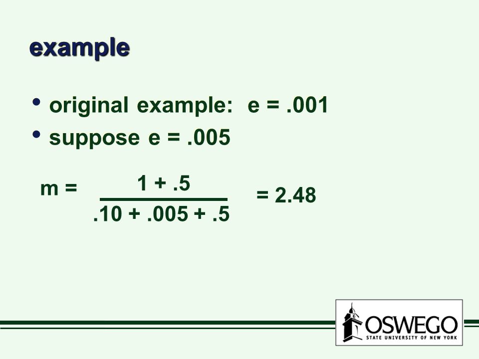 example original example: e = .001 suppose e = m = = 2.48