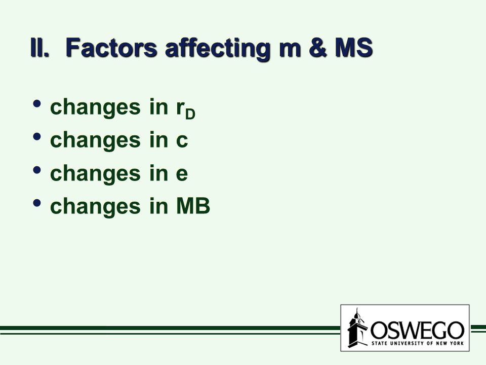 II. Factors affecting m & MS