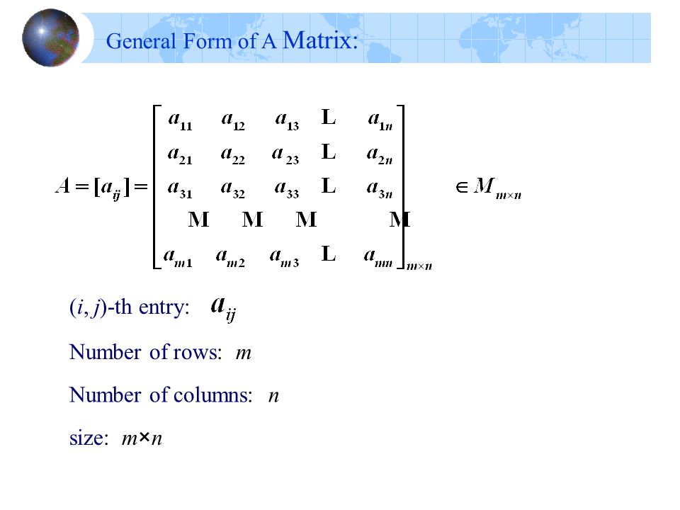 General Form of A Matrix: