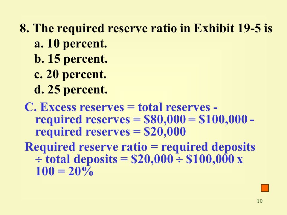 8. The required reserve ratio in Exhibit 19-5 is