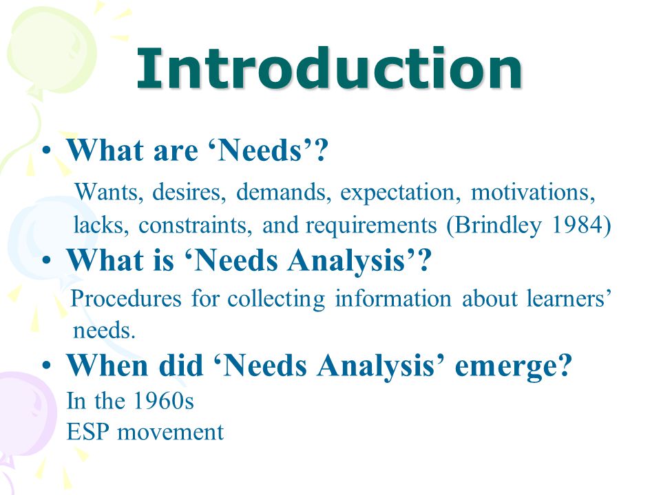 Introduction What are ‘Needs’