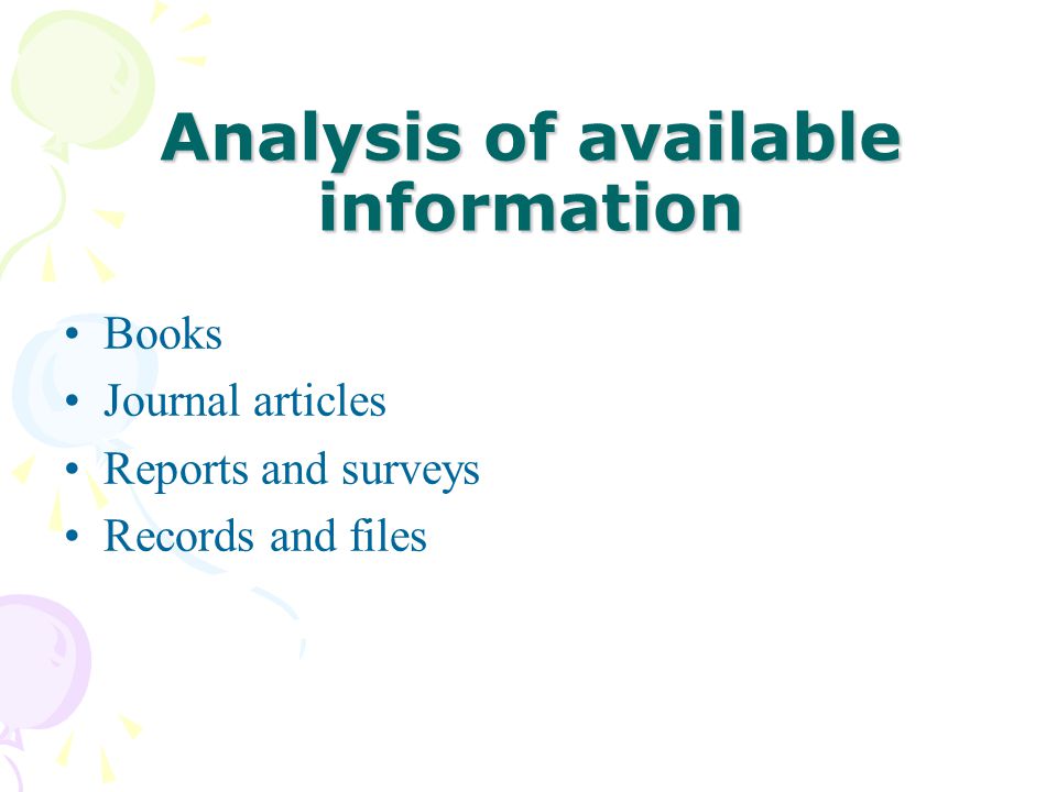 Analysis of available information