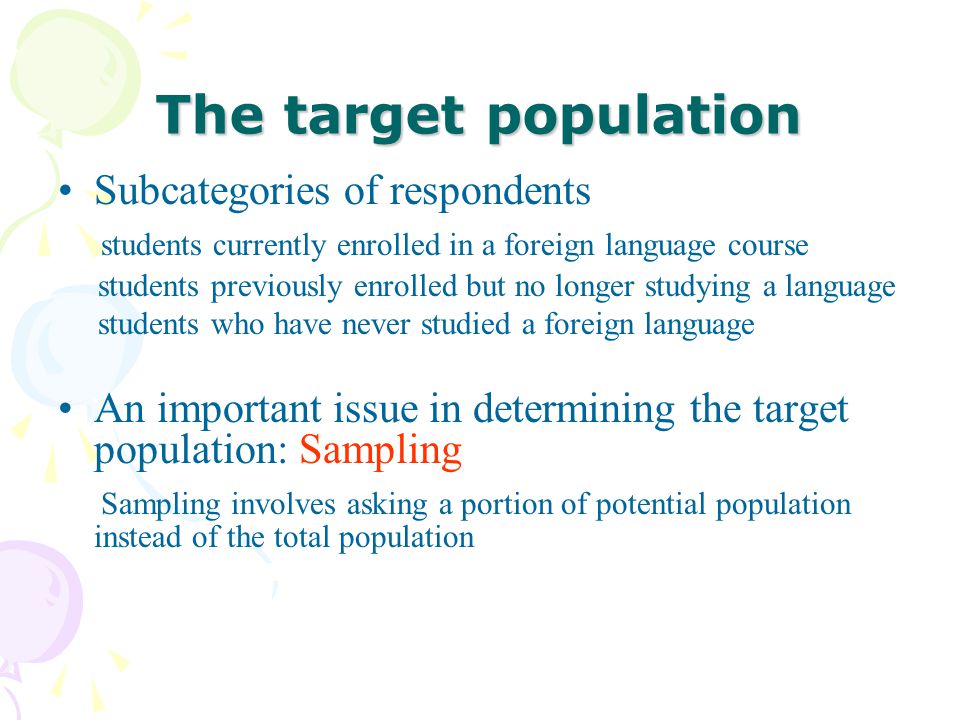 The target population Subcategories of respondents