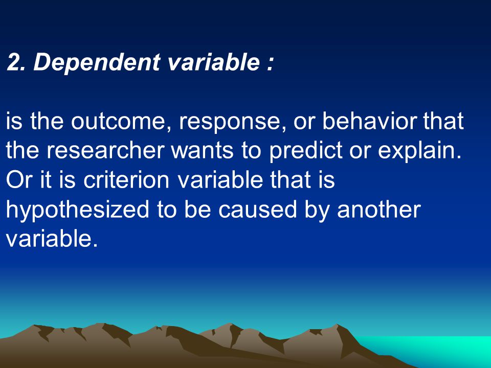 2. Dependent variable :