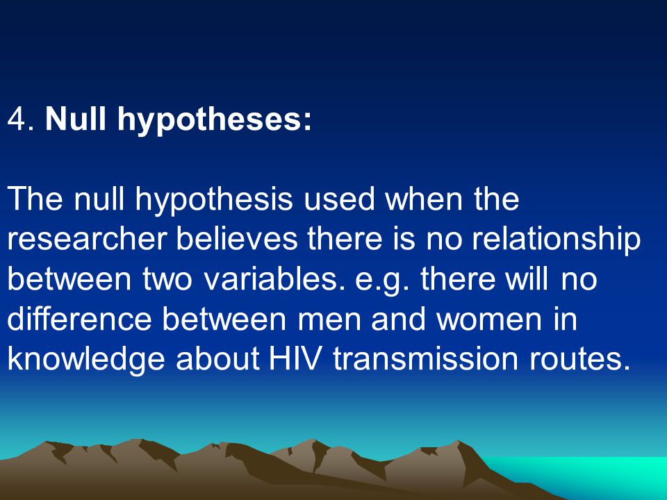 4. Null hypotheses: