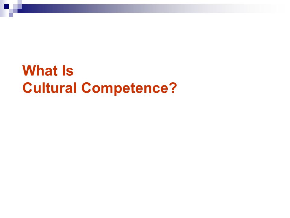 What Is Cultural Competence