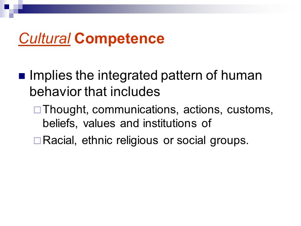 Cultural Competence Implies the integrated pattern of human behavior that includes.