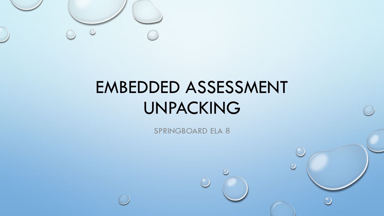 Embedded Assessment UNPACKING